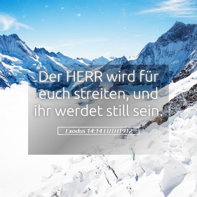Picture 05 - Exodus 14:14 LUTH1912 - Der HERR wird für euch streiten, und ihr werdet - Bible Verse Picture