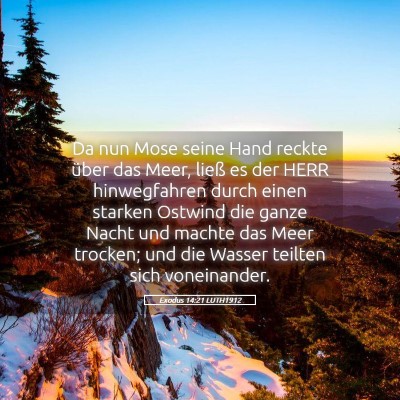 Picture 05 - Exodus 14:21 LUTH1912 - Da nun Mose seine Hand reckte über das Meer, - Bible Verse Picture