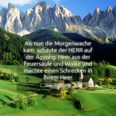 Picture 05 - Exodus 14:24 LUTH1912 - Als nun die Morgenwache kam, schaute der HERR auf - Bible Verse Picture