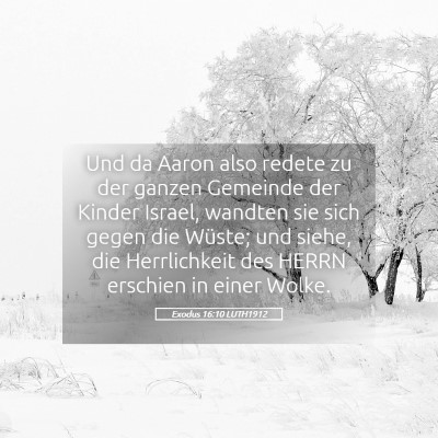 Picture 05 - Exodus 16:10 LUTH1912 - Und da Aaron also redete zu der ganzen Gemeinde - Bible Verse Picture