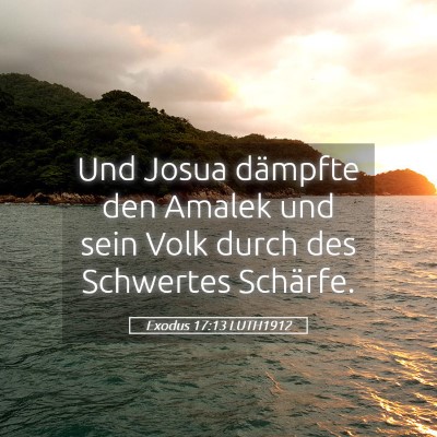 Picture 05 - Exodus 17:13 LUTH1912 - Und Josua dämpfte den Amalek und sein Volk durch - Bible Verse Picture