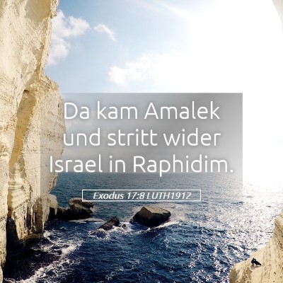 Picture 05 - Exodus 17:8 LUTH1912 - Da kam Amalek und stritt wider Israel in - Bible Verse Picture