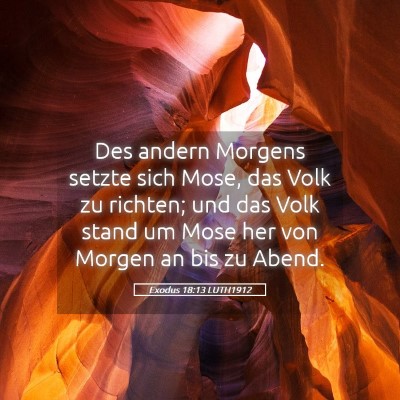 Picture 05 - Exodus 18:13 LUTH1912 - Des andern Morgens setzte sich Mose, das Volk zu - Bible Verse Picture