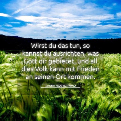 Picture 05 - Exodus 18:23 LUTH1912 - Wirst du das tun, so kannst du ausrichten, was - Bible Verse Picture