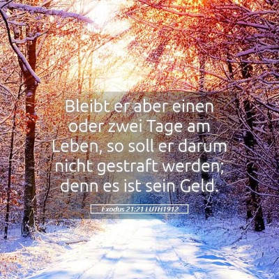Picture 05 - Exodus 21:21 LUTH1912 - Bleibt er aber einen oder zwei Tage am Leben, so - Bible Verse Picture