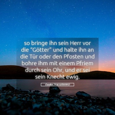 Picture 05 - Exodus 21:6 LUTH1912 - so bringe ihn sein Herr vor die “Götter” und - Bible Verse Picture