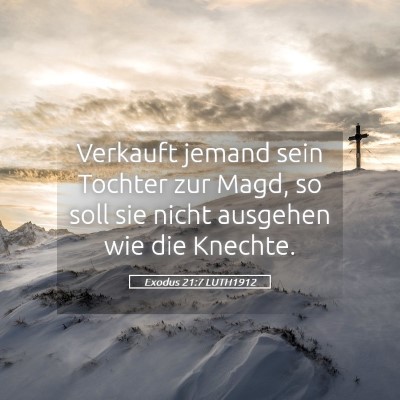 Picture 05 - Exodus 21:7 LUTH1912 - Verkauft jemand sein Tochter zur Magd, so soll - Bible Verse Picture