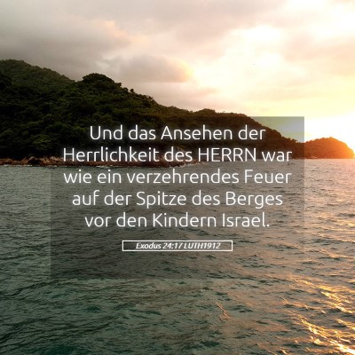 Picture 05 - Exodus 24:17 LUTH1912 - Und das Ansehen der Herrlichkeit des HERRN war - Bible Verse Picture