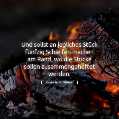 Picture 05 - Exodus 26:10 LUTH1912 - Und sollst an jegliches Stück fünfzig Schleifen - Bible Verse Picture