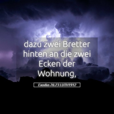 Picture 05 - Exodus 26:23 LUTH1912 - dazu zwei Bretter hinten an die zwei Ecken der - Bible Verse Picture