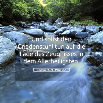 Picture 05 - Exodus 26:34 LUTH1912 - Und sollst den Gnadenstuhl tun auf die Lade des - Bible Verse Picture