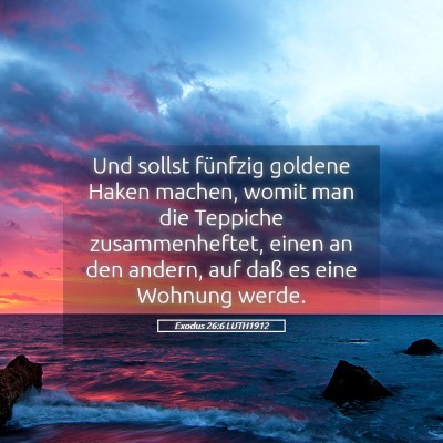 Picture 05 - Exodus 26:6 LUTH1912 - Und sollst fünfzig goldene Haken machen, womit - Bible Verse Picture