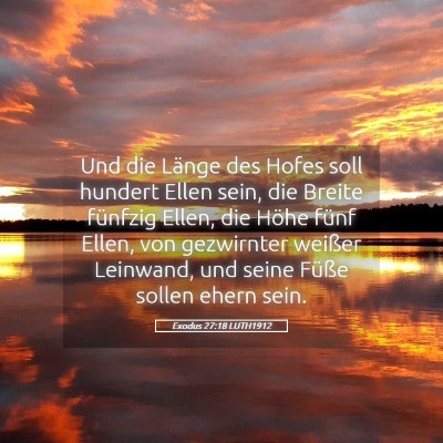 Picture 05 - Exodus 27:18 LUTH1912 - Und die Länge des Hofes soll hundert Ellen sein, - Bible Verse Picture