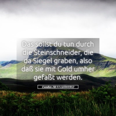 Picture 05 - Exodus 28:11 LUTH1912 - Das sollst du tun durch die Steinschneider, die - Bible Verse Picture