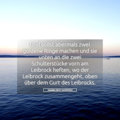 Picture 05 - Exodus 28:27 LUTH1912 - Und sollst abermals zwei goldene Ringe machen und - Bible Verse Picture