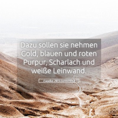 Picture 05 - Exodus 28:5 LUTH1912 - Dazu sollen sie nehmen Gold, blauen und roten - Bible Verse Picture