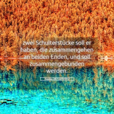 Picture 05 - Exodus 28:7 LUTH1912 - zwei Schulterstücke soll er haben, die - Bible Verse Picture