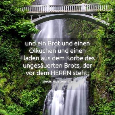 Picture 05 - Exodus 29:23 LUTH1912 - und ein Brot und einen Ölkuchen und einen Fladen - Bible Verse Picture