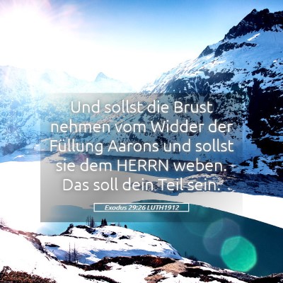 Picture 05 - Exodus 29:26 LUTH1912 - Und sollst die Brust nehmen vom Widder der - Bible Verse Picture