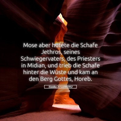 Picture 05 - Exodus 3:1 LUTH1912 - Mose aber hütete die Schafe Jethros, seines - Bible Verse Picture