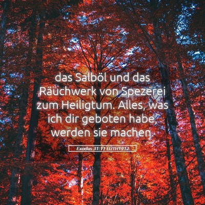 Picture 05 - Exodus 31:11 LUTH1912 - das Salböl und das Räuchwerk von Spezerei zum - Bible Verse Picture
