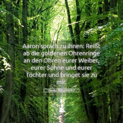 Picture 05 - Exodus 32:2 LUTH1912 - Aaron sprach zu ihnen: Reißt ab die goldenen - Bible Verse Picture