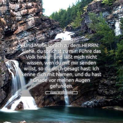 Picture 05 - Exodus 33:12 LUTH1912 - Und Mose sprach zu dem HERRN: Siehe, du sprichst - Bible Verse Picture