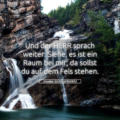 Picture 05 - Exodus 33:21 LUTH1912 - Und der HERR sprach weiter: Siehe, es ist ein - Bible Verse Picture