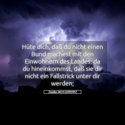 Picture 05 - Exodus 34:12 LUTH1912 - Hüte dich, daß du nicht einen Bund machest mit - Bible Verse Picture