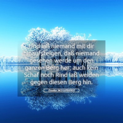 Picture 05 - Exodus 34:3 LUTH1912 - Und laß niemand mit dir hinaufsteigen, daß - Bible Verse Picture