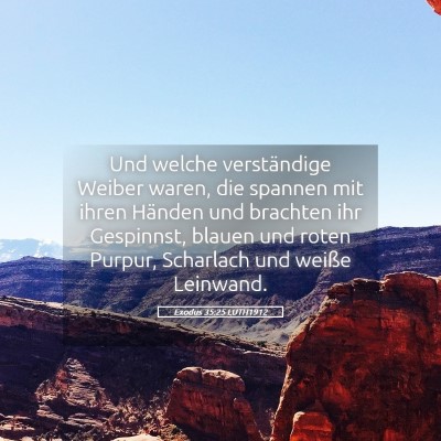 Picture 05 - Exodus 35:25 LUTH1912 - Und welche verständige Weiber waren, die spannen - Bible Verse Picture