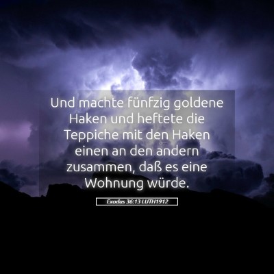 Picture 05 - Exodus 36:13 LUTH1912 - Und machte fünfzig goldene Haken und heftete die - Bible Verse Picture