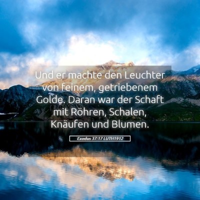 Picture 05 - Exodus 37:17 LUTH1912 - Und er machte den Leuchter von feinem, - Bible Verse Picture