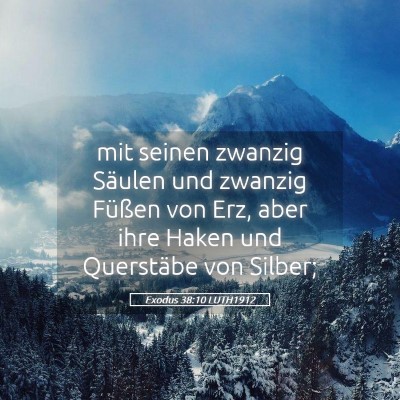 Picture 05 - Exodus 38:10 LUTH1912 - mit seinen zwanzig Säulen und zwanzig Füßen - Bible Verse Picture