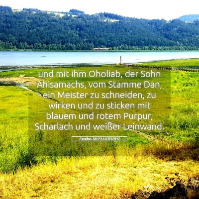 Picture 05 - Exodus 38:23 LUTH1912 - und mit ihm Oholiab, der Sohn Ahisamachs, vom - Bible Verse Picture