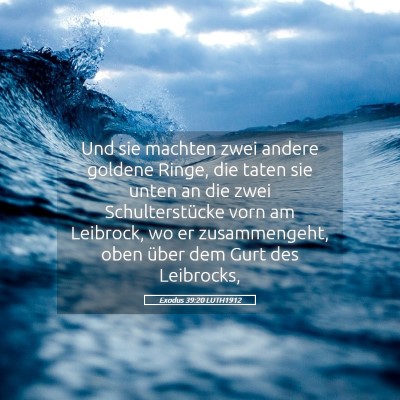 Picture 05 - Exodus 39:20 LUTH1912 - Und sie machten zwei andere goldene Ringe, die - Bible Verse Picture