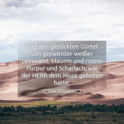 Picture 05 - Exodus 39:29 LUTH1912 - und den gestickten Gürtel von gezwirnter weißer - Bible Verse Picture