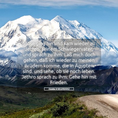 Picture 05 - Exodus 4:18 LUTH1912 - Mose ging hin und kam wieder zu Jethro, seinem - Bible Verse Picture