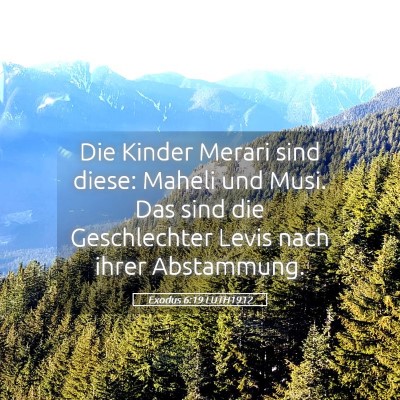 Picture 05 - Exodus 6:19 LUTH1912 - Die Kinder Merari sind diese: Maheli und Musi. - Bible Verse Picture