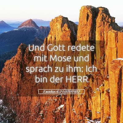 Picture 05 - Exodus 6:2 LUTH1912 - Und Gott redete mit Mose und sprach zu ihm: Ich - Bible Verse Picture