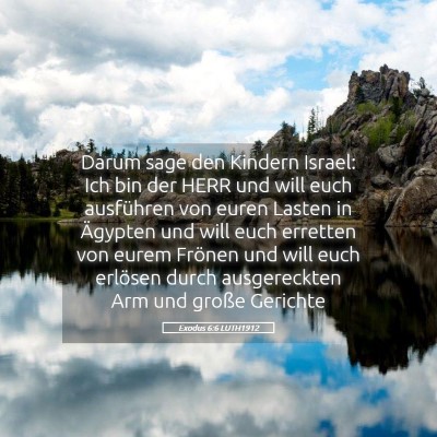 Picture 05 - Exodus 6:6 LUTH1912 - Darum sage den Kindern Israel: Ich bin der HERR - Bible Verse Picture