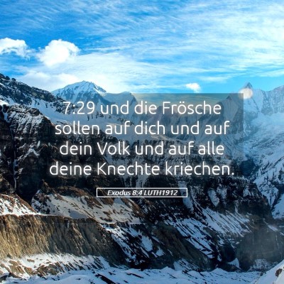 Picture 05 - Exodus 8:4 LUTH1912 - 7:29 und die Frösche sollen auf dich und auf - Bible Verse Picture