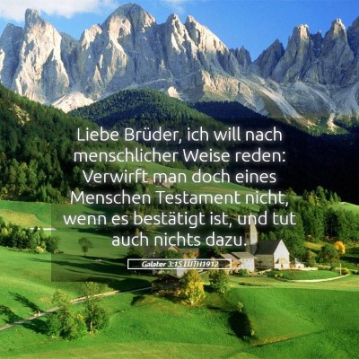 Picture 05 - Galater 3:15 LUTH1912 - Liebe Brüder, ich will nach menschlicher Weise - Bible Verse Picture