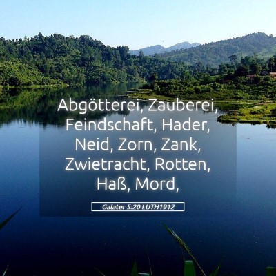 Picture 05 - Galater 5:20 LUTH1912 - Abgötterei, Zauberei, Feindschaft, Hader, Neid, - Bible Verse Picture