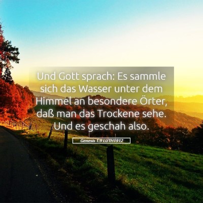 Picture 05 - Genesis 1:9 LUTH1912 - Und Gott sprach: Es sammle sich das Wasser unter - Bible Verse Picture