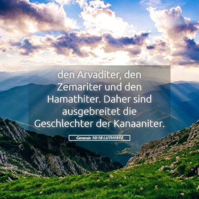 Picture 05 - Genesis 10:18 LUTH1912 - den Arvaditer, den Zemariter und den Hamathiter. - Bible Verse Picture