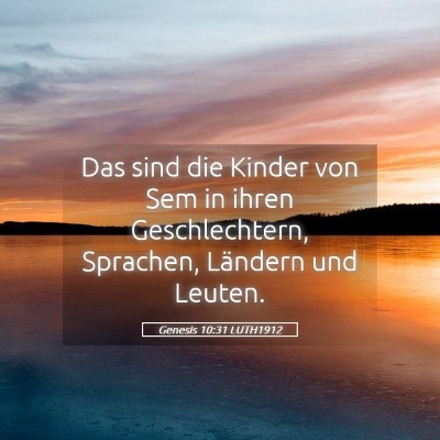 Picture 05 - Genesis 10:31 LUTH1912 - Das sind die Kinder von Sem in ihren - Bible Verse Picture