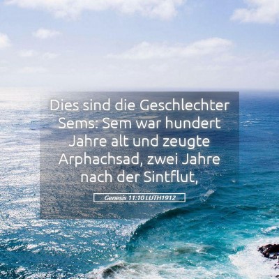 Picture 05 - Genesis 11:10 LUTH1912 - Dies sind die Geschlechter Sems: Sem war hundert - Bible Verse Picture
