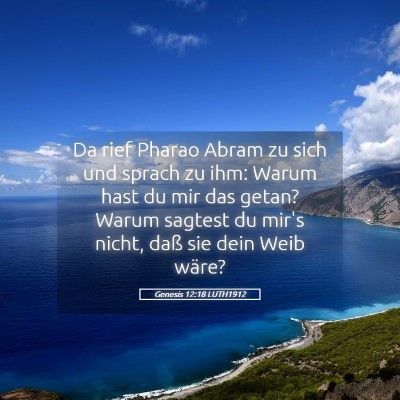 Picture 05 - Genesis 12:18 LUTH1912 - Da rief Pharao Abram zu sich und sprach zu ihm: - Bible Verse Picture