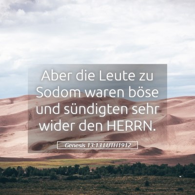 Picture 05 - Genesis 13:13 LUTH1912 - Aber die Leute zu Sodom waren böse und - Bible Verse Picture